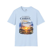 "If Anyone Is in Christ He Is a New Creation" Unisex Tee