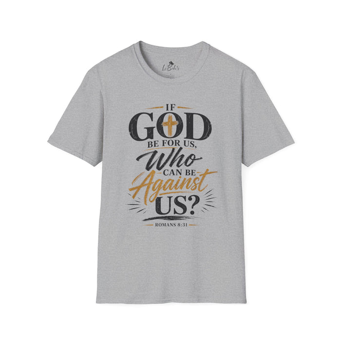 If God Be For Us Unisex Tee