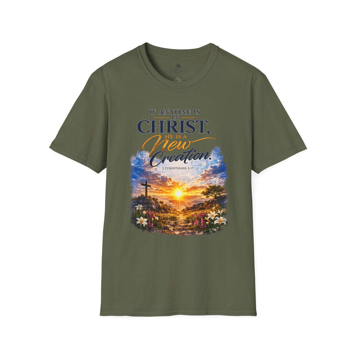 "If Anyone Is in Christ He Is a New Creation" Unisex Tee