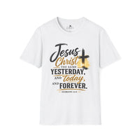 Jesus Christ The Same Yesterday Today Forever Unisex T-Shirt