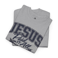Jesus Paid It All Unsex Tee