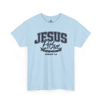 Jesus Paid It All Unsex Tee