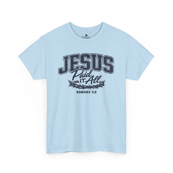 Jesus Paid It All Unsex Tee