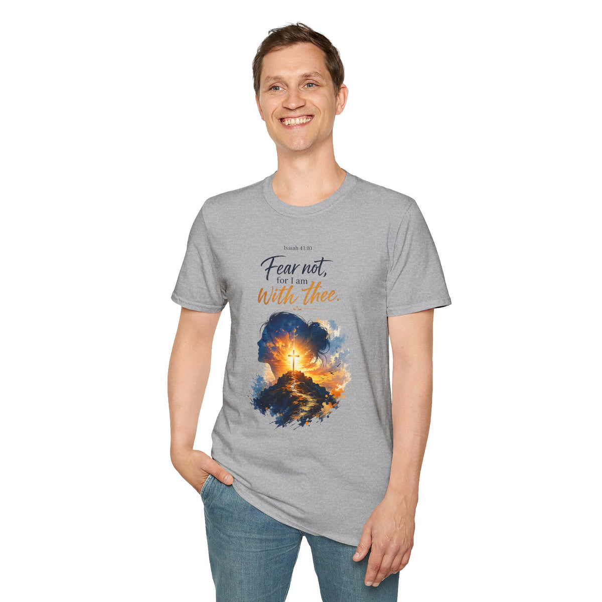 Fear Not I Am With Thee T-Shirt — Isaiah 41:10 Christian Faith Graphic Tee