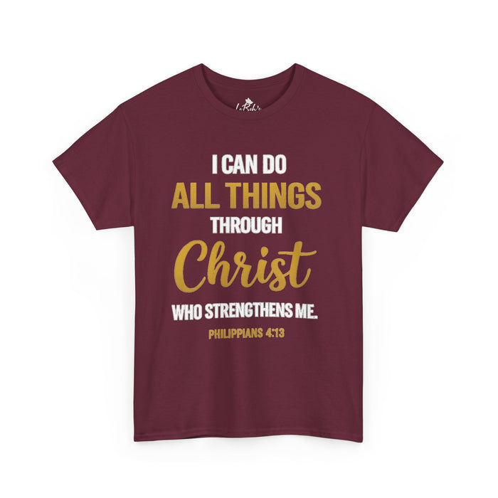 I Can Do All Things Through Christ Unisex Tee