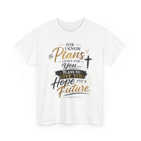 Plans to Give You Hope and a Future Inspirational Unisex Tee