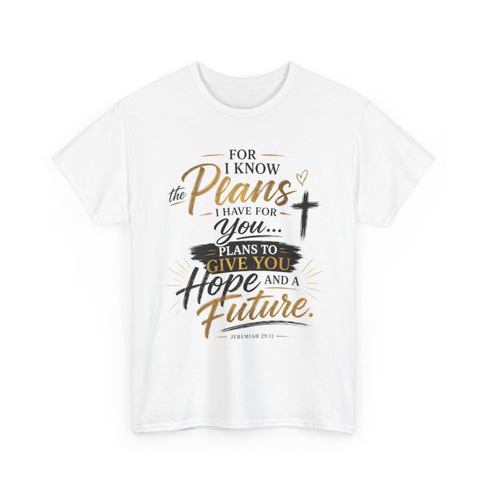 Plans to Give You Hope and a Future Unisex Tee