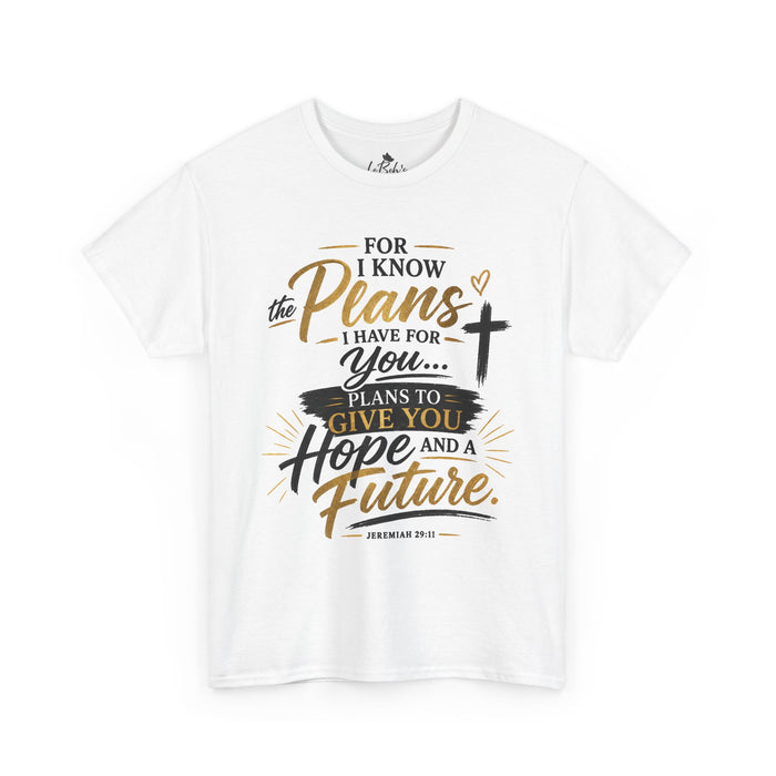 Plans to Give You Hope and a Future Unisex Tee