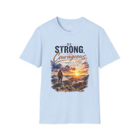 Be Strong and Courageous Christian Tee