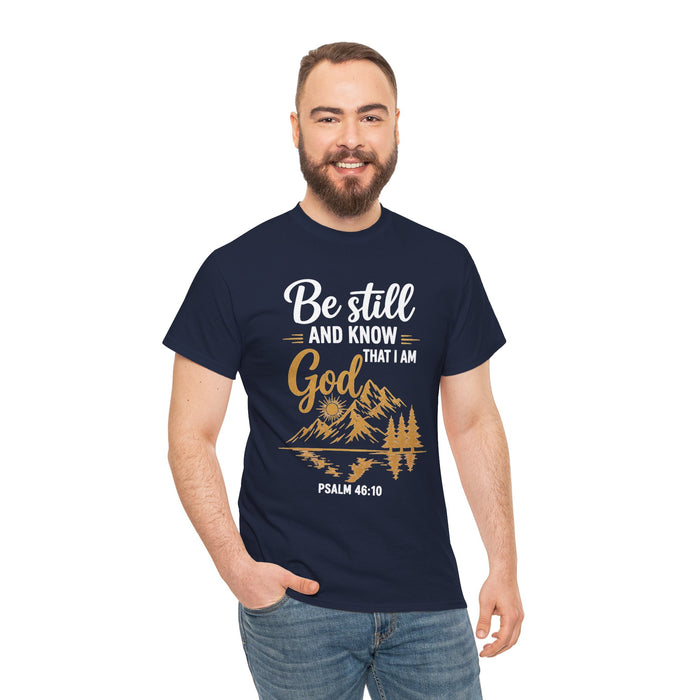 Be Still and Know that I am God Unisex Tee