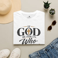If God Be For Us Unisex Tee