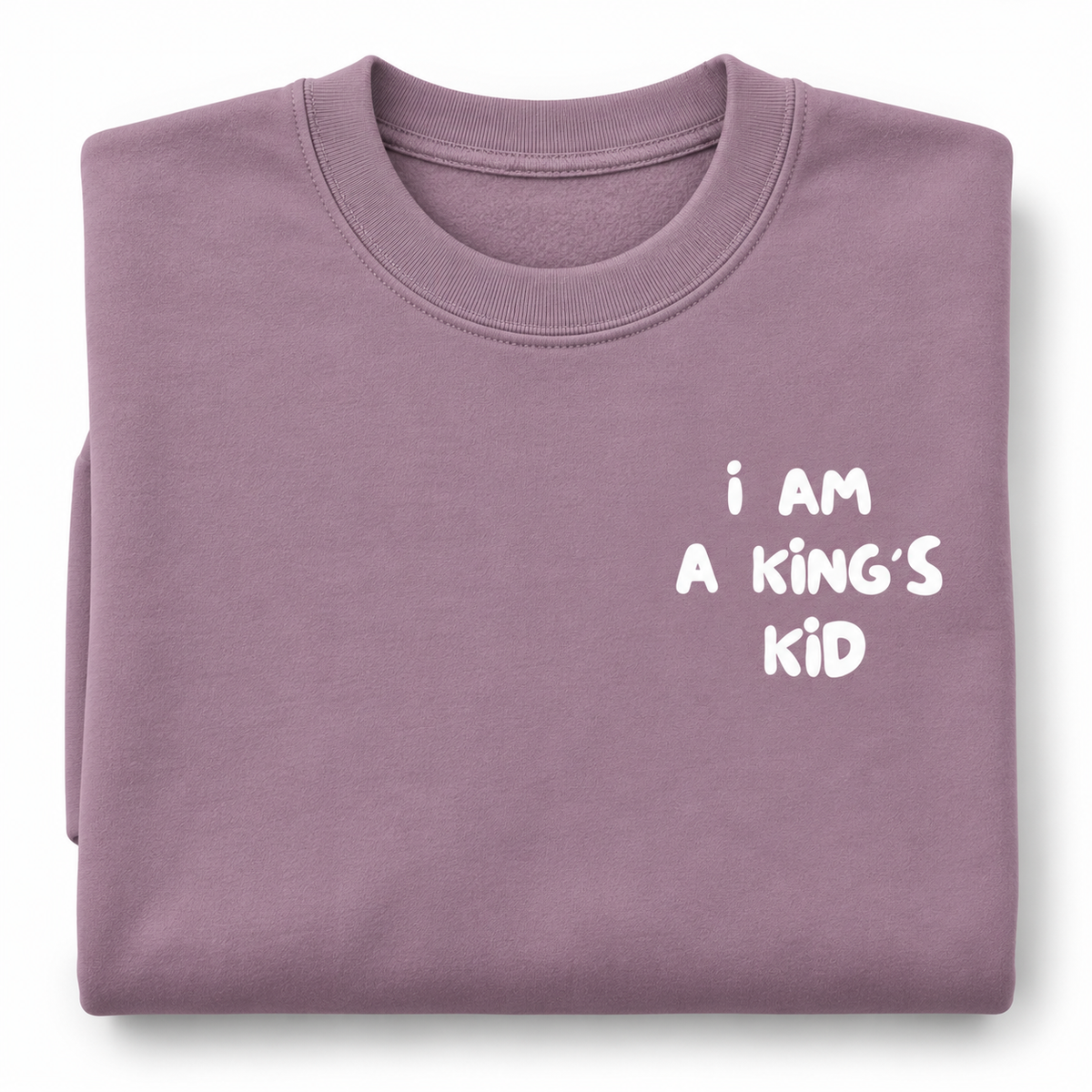 I Am a King’s Kid Sweatshirt