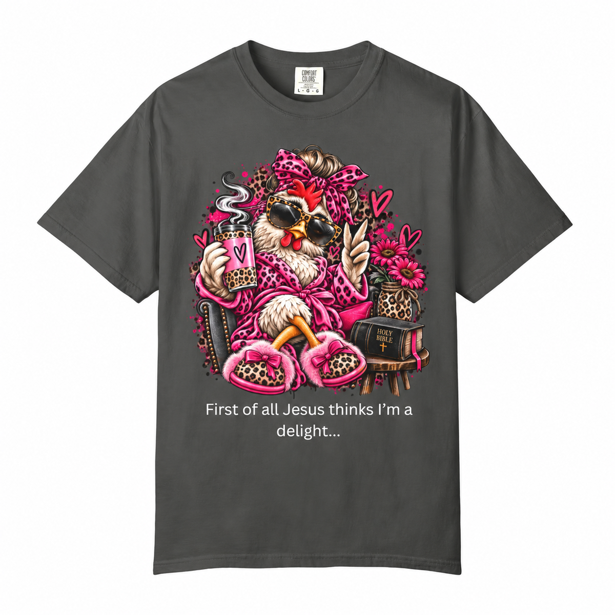 “First of All Jesus Thinks I’m a Delight” Christian Tee
