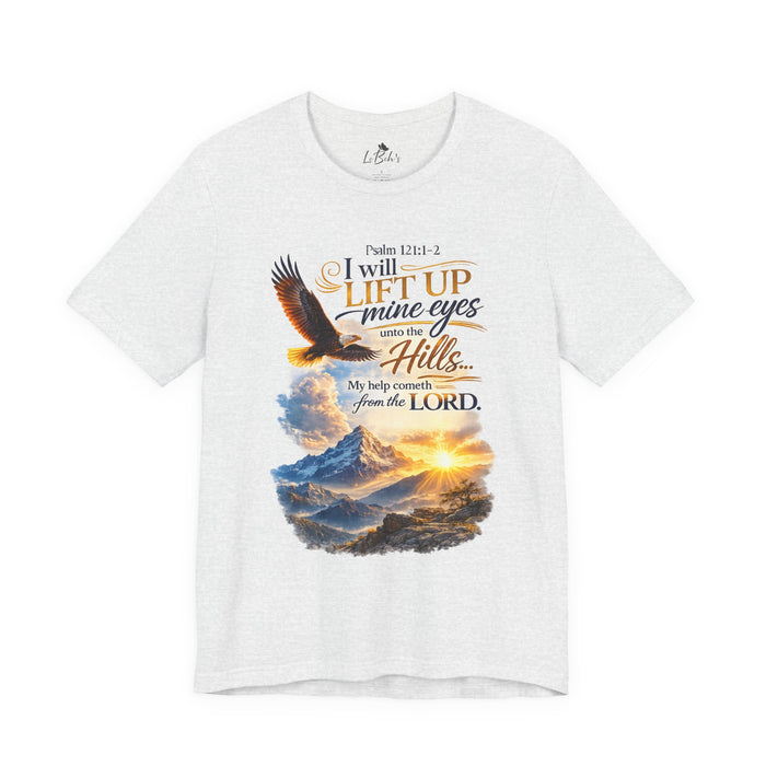 "I Will Lift Up Mine Eyes" Unisex T-Shirt