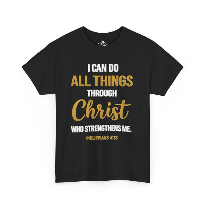 I Can Do All Things Through Christ Unisex Tee