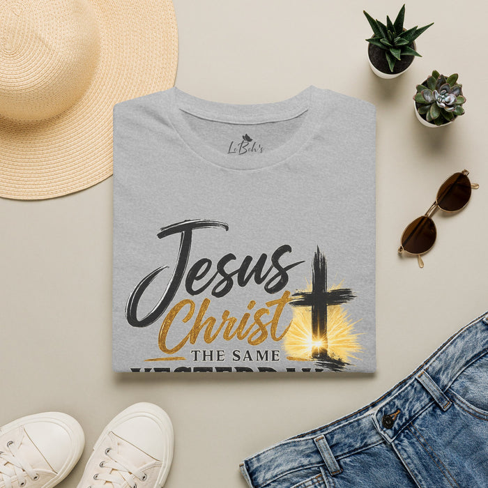 Jesus Christ The Same Yesterday Today Forever Unisex T-Shirt