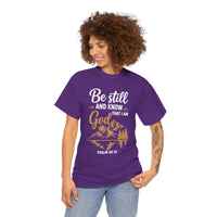 Be Still and Know that I am God Unisex Tee