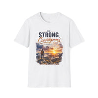 Be Strong and Courageous Christian Tee
