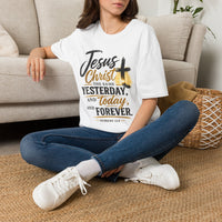 Jesus Christ The Same Yesterday Today Forever Unisex T-Shirt