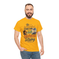 Be Watchful, Stand Firm in the Faith Unisex Tee