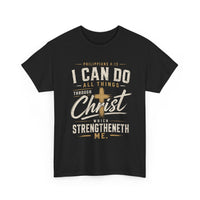 I Can Do All Things Through Christ T‑Shirt — Philippians 4:13 Christian Tee