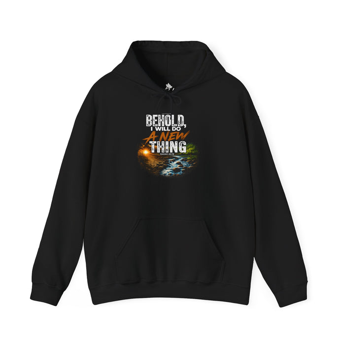 Behold I Will Do A New Thing Unisex Hoodie