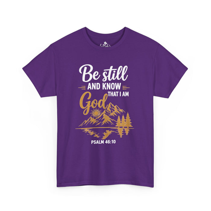 Be Still and Know that I am God Unisex Tee