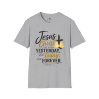 Jesus Christ The Same Yesterday Today Forever Unisex T-Shirt