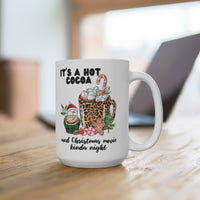 It's a Hot Cocoa Ceramic Mug 15oz