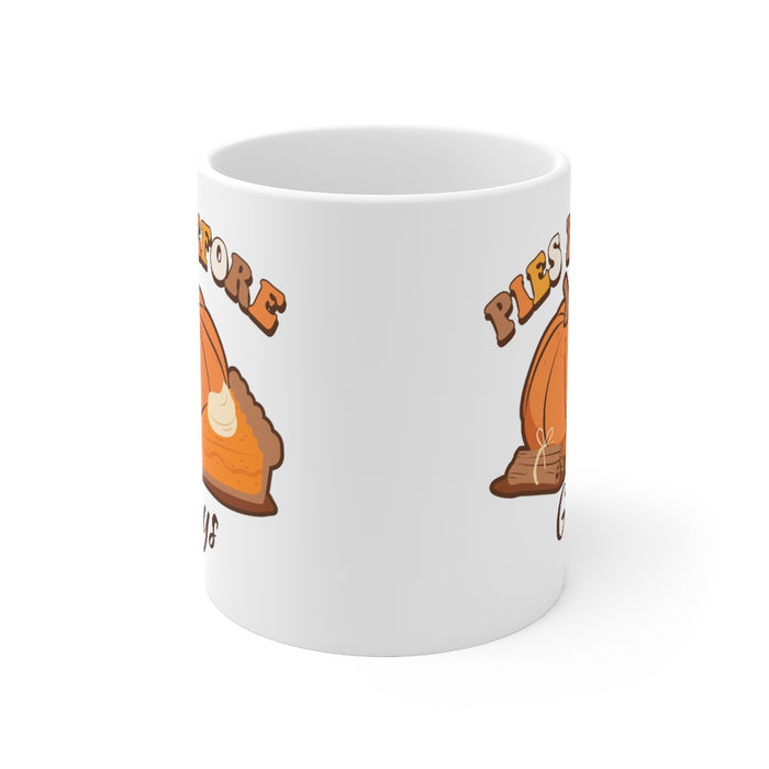 Pies Before Guys Ceramic Mug 11oz