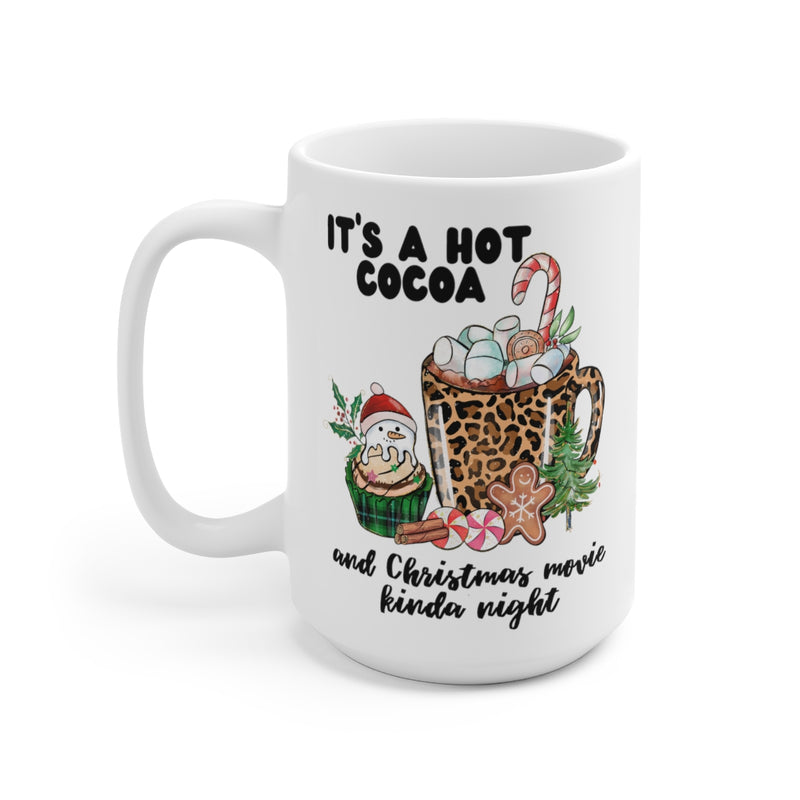 It's a Hot Cocoa Ceramic Mug 15oz