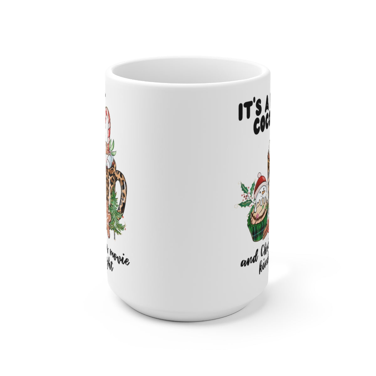 It's a Hot Cocoa Ceramic Mug 15oz