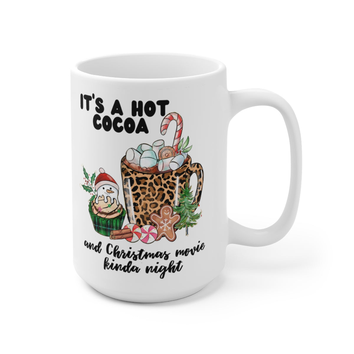 It's a Hot Cocoa Ceramic Mug 15oz