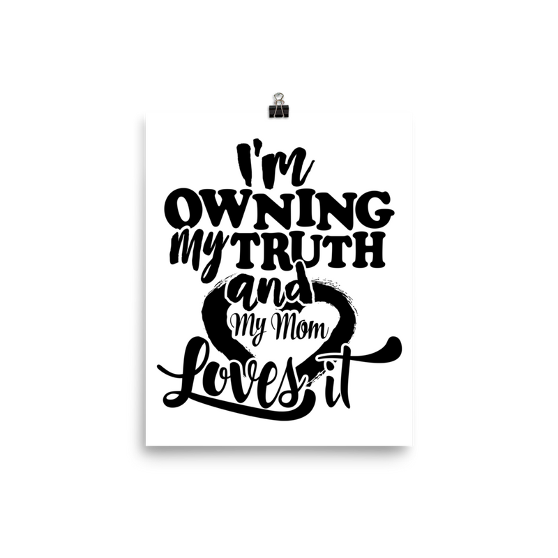 Owning My Truth Photo paper poster - LeBehs