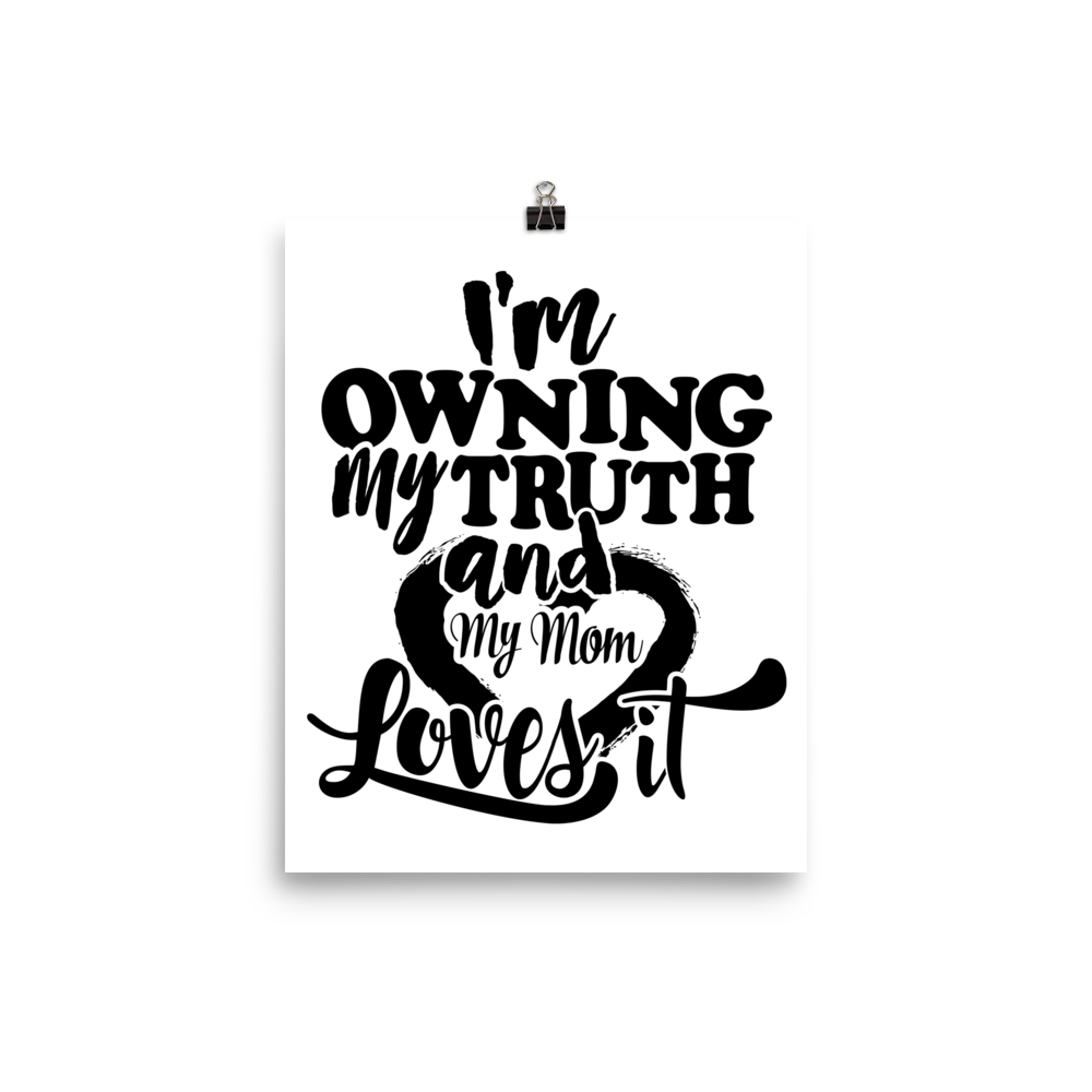 Owning My Truth Photo paper poster - LeBehs