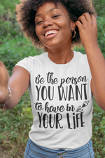 Be the Person You Want