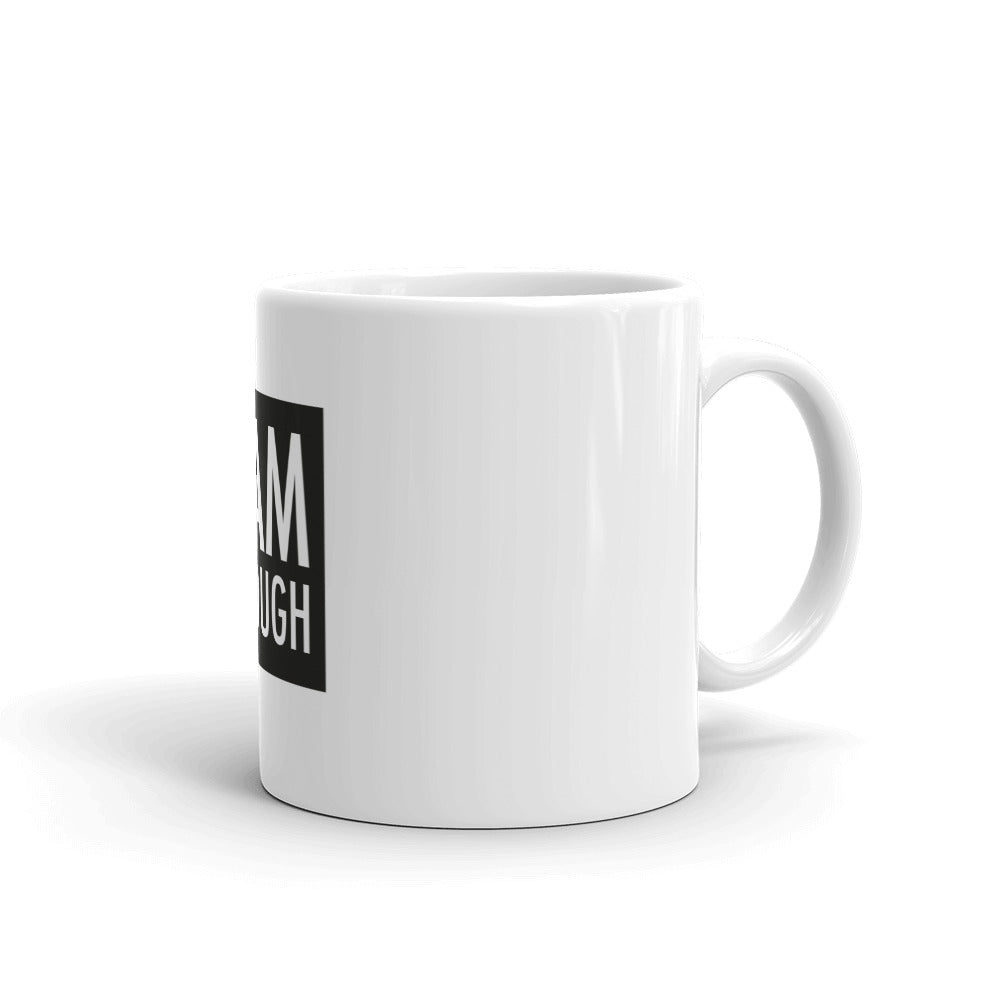 "I Am Enough" White glossy mug