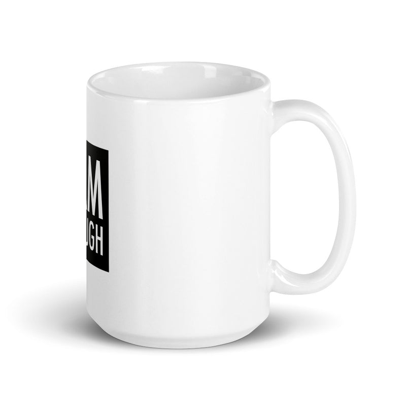 "I Am Enough" White glossy mug