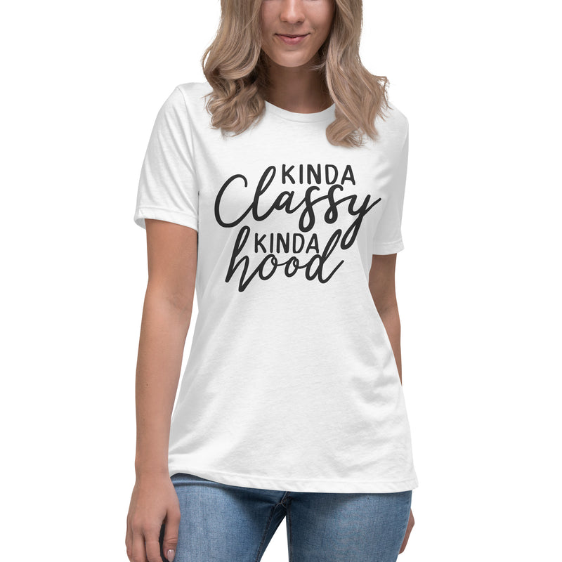 Women's Relaxed T-Shirt "Kinda Classy Kinda Hood"